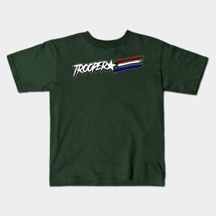 Trooper!!! Kids T-Shirt